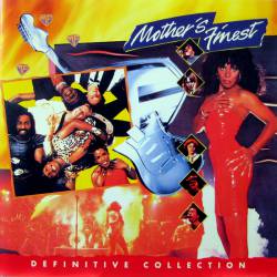 Mother's Finest : Definitive Collection